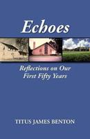 Echoes: Reflections on Our First Fifty Years