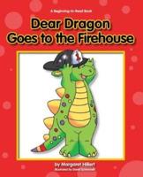 Dear Dragon Goes to the Firehouse