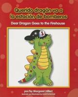 Querido Dragn Va a La Estacion De Bomberos/Dear Dragon Goes To The Firehouse