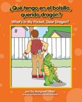 Qu' Tengo En El Bolsillo, Querido Dragn? / What's in My Pocket, Dear Dragon?
