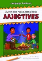 Austin and Alex Learn Adjectives