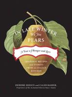In Late Winter We Ate Pears