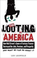 The Looting of America
