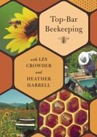 Top-Bar Beekeeping With Les Crowder and Heather Harrell (DVD)