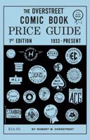 The Overstreet Comic Book Price Guide. 1 1933-Present