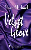 Velvet Glove: Volume I