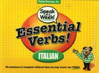 Speak in a Week!(r) Essential Verbs Italian