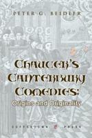 Chaucer's Canterbury Comedies: Origins and Originality