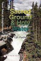 Sacred Ground & Holy Water