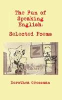 The Fun of Speaking English: Selected Poems