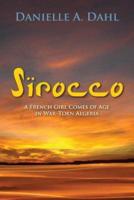 Sirocco: A French Girl Comes of Age in War-Torn Algeria