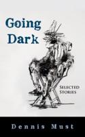 Going Dark: Selected Stories