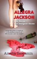 Allegra Jackson: Sex, Booze and Designer Shoes