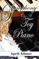Symphony On a Toy Piano