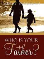 Who Is Your Father?