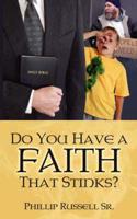 Do You Have a Faith That Stinks?