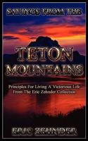 Sayings from the Teton Mountains