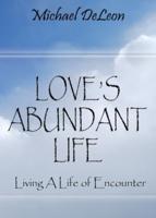 Love's Abundant Life: Living a Life of Encounter