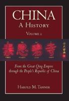 China Volume II From the Great Qing Empire to the People's Republic of China (1644-2009)