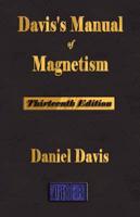 Davis's Manual Of Magnetism - Thirteenth Edition
