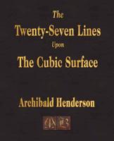The Twenty-Seven Lines Upon The Cubic Surface