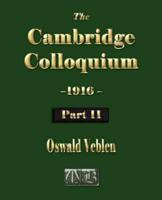 The Cambridge Colloquium - 1916 - Part Two