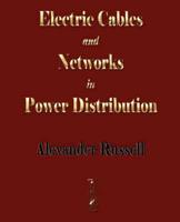 Electric Cables and Networks in Power Distribution