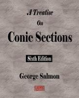 A Treatise on Conic Sections - Sixth Edition
