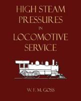 High Steam Pressures in Locomotive Service