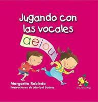 Jugando Con Las Vocales (Playing with Vowels)