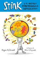 Stink Y El Increible Rompemuelas Supergaláctico / Stink and the Incredible Super-Galactic Jawbreaker