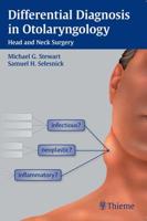Differential Diagnosis in Otolaryngology -- Head and Neck Surgery