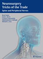 Neurosurgery Tricks of the Trade. Spine and Peripheral Nerves