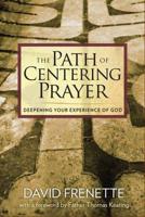 The Path of Centering Prayer