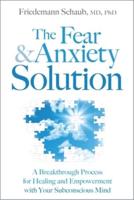 The Fear & Anxiety Solution