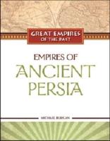 Empires of Ancient Persia