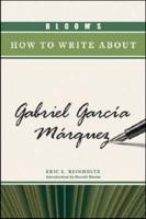 Bloom's How to Write About Gabriel García Márquez
