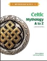 Celtic Mythology, A to Z