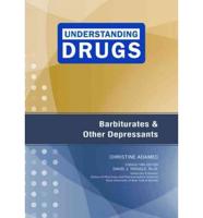 Barbiturates and Other Depressants