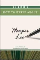 Bloom's How to Write About Harper Lee