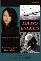 Loving Enemies - Barney and Myoko, Southern Japan, 1944-1946