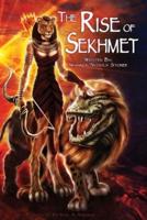 The Rise of Sekhmet