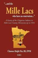 "...and the Mille Lacs who have no reservation...": A history of the Chippewa Indians in Mille Lacs County, Minnesota up to 1934