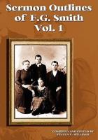 Sermon Outlines of F.G. Smith [Volume One]