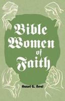 BIBLE WOMEN OF FAITH