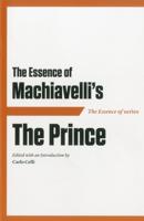 The Essence of Machiavelli's the Prince