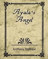 Ayala's Angel - Trollope