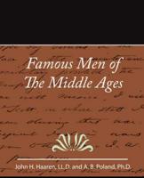 Famous Men of The Middle Ages