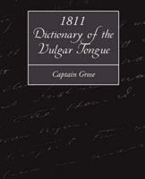 1811 Dictionary of the Vulgar Tongue