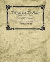 A Briefe and True Report of the New Found Land of Virginia